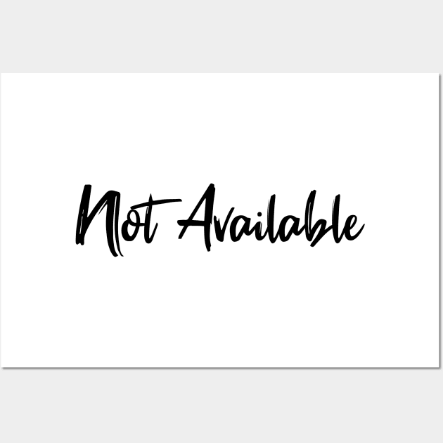 not available - black text Wall Art by NotesNwords